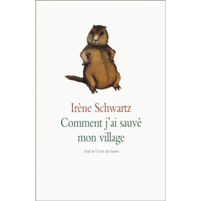 Schwartz, Irène | Comment j'ai sauvé mon village | Livre d'occasion