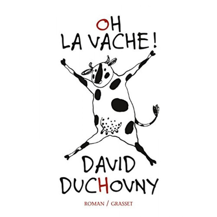 Duchovny, David | Oh la vache !: roman traduit de l'anglais (Etats-Unis) par Claro | Livre d'occasion