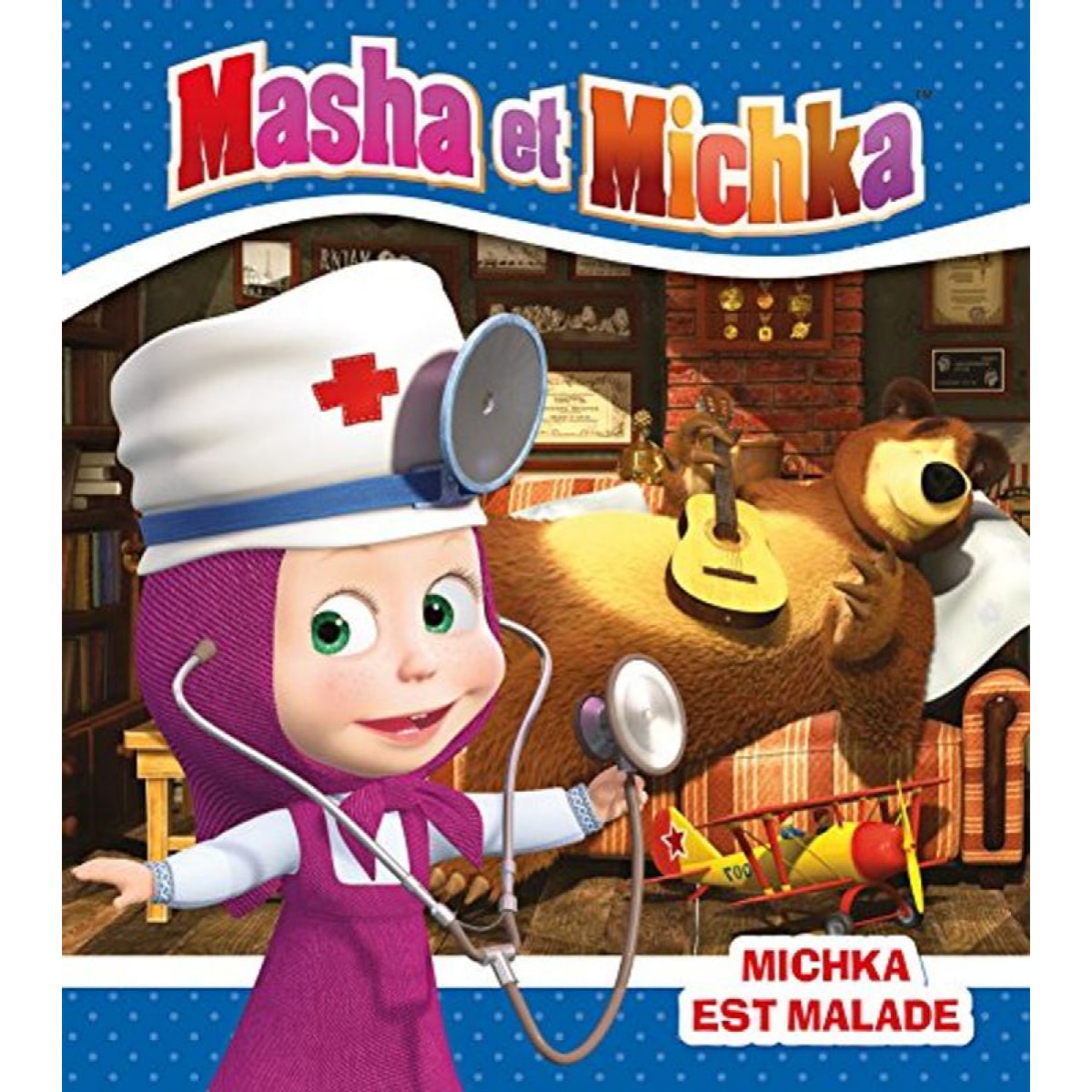 Godeau, Natacha | Masha et Michka - Michka est malade | Livre d'occasion