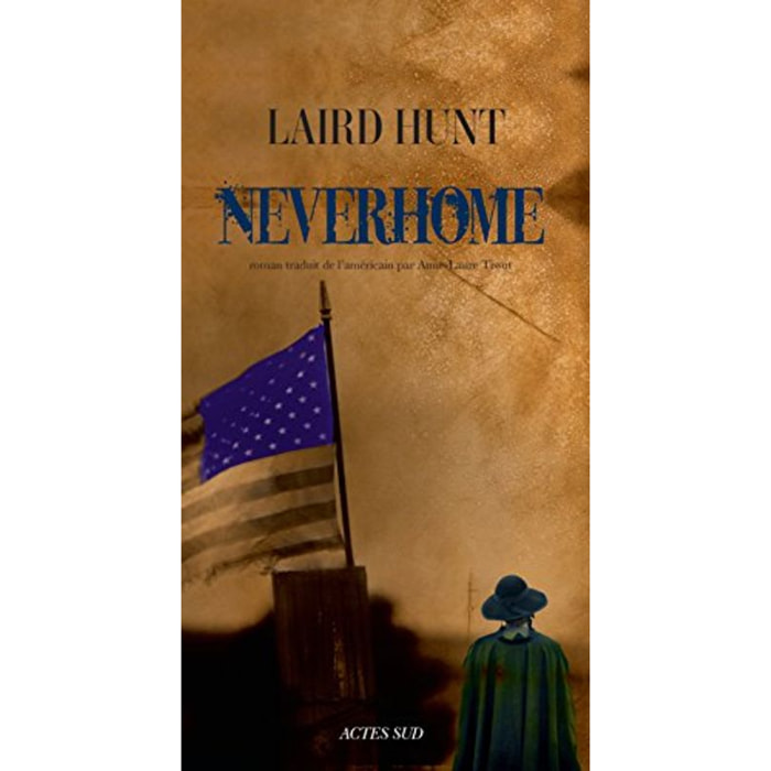 Hunt, Laird | Neverhome | Livre d'occasion