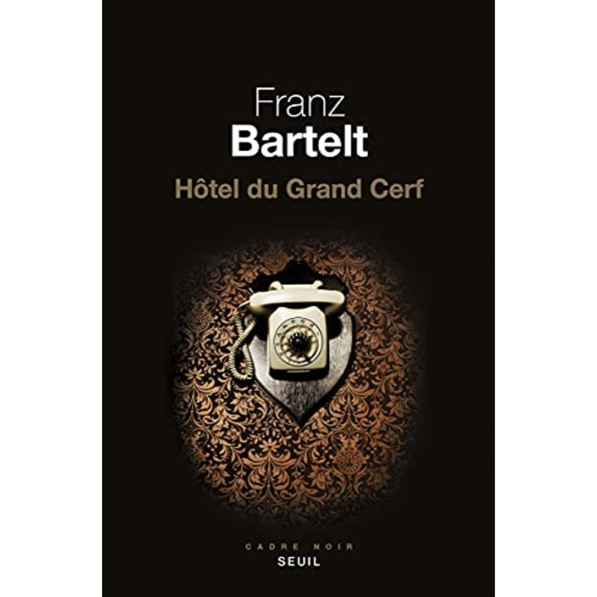 Bartelt, Franz | Hôtel du Grand Cerf | Livre d'occasion