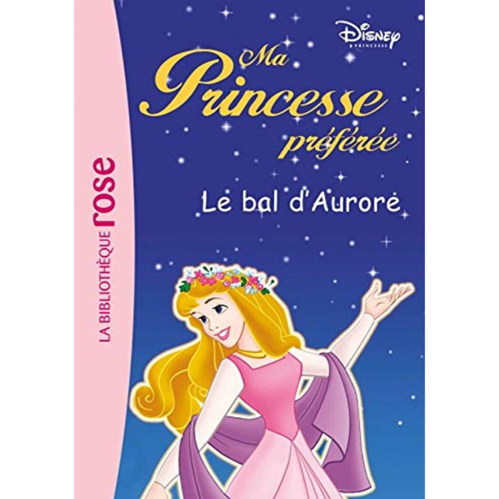 Disney, Walt | Ma Princesse Préférée 11 - Le bal d'Aurore | Livre d'occasion