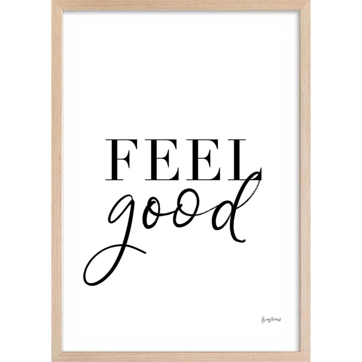 Poster feel good Affiche + cadre en bois - Chêne