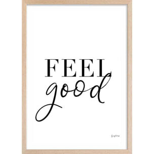 Poster feel good Affiche + cadre en bois - Chêne