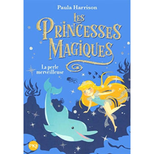 Harrison, Paula | Les princesses magiques - tome 02 : La Perle merveilleuse (2) | Livre d'occasion