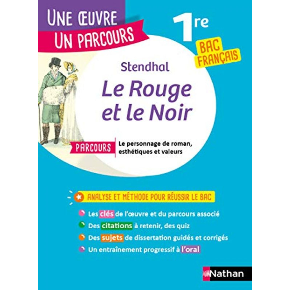 Stendhal | Analyse et étude de l'oeuvre - Le Rouge et le Noir de Stendhal - Réussir son BAC Français 1re 2022 - Parcours associé Le personnage de roman, esthétiques et valeurs - Une oeuvre, un parcours | Livre d'occasion