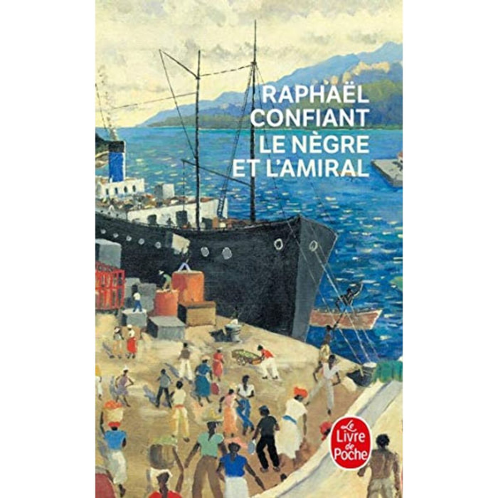 Confiant, Raphaël | Le nègre et l'amiral : roman | Livre d'occasion