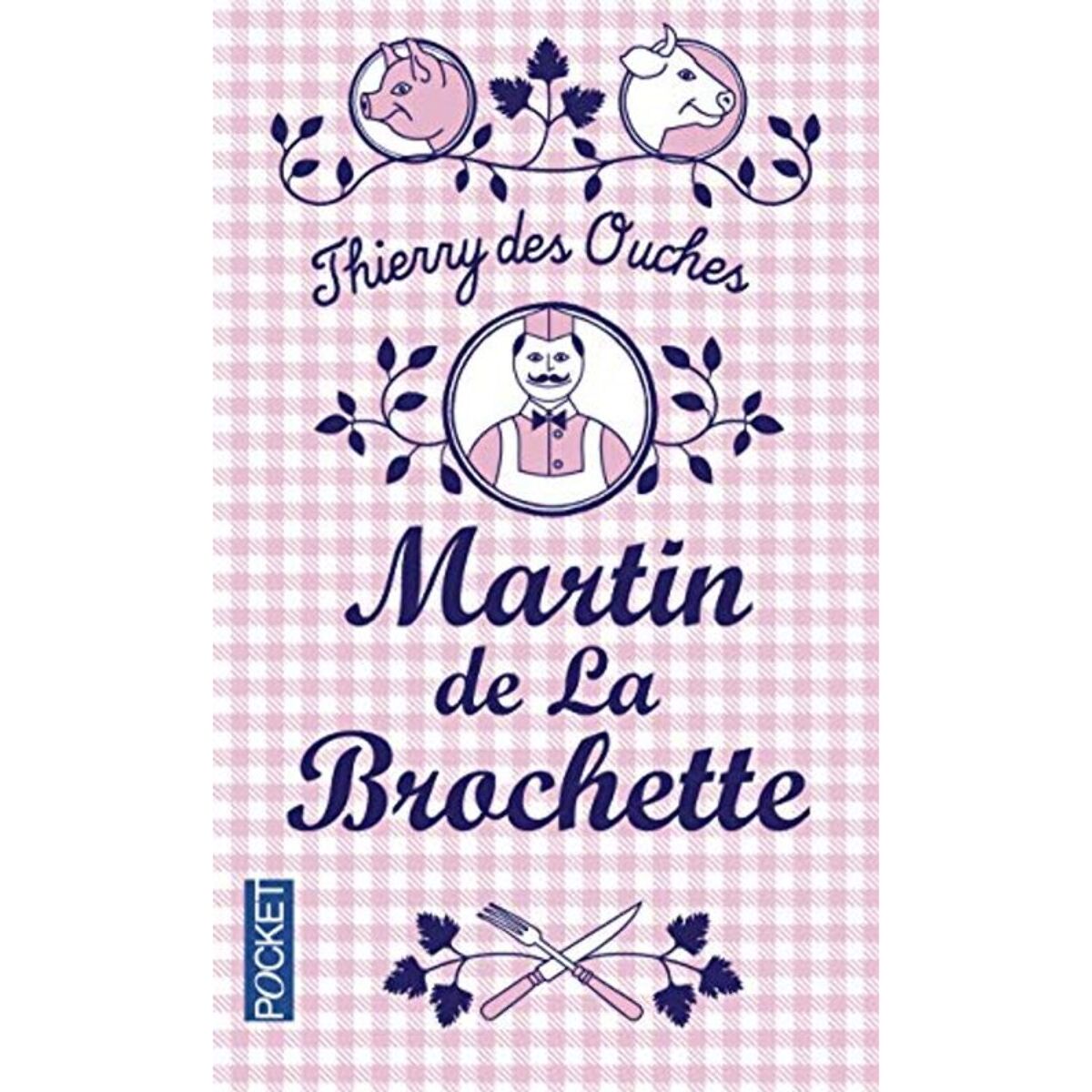 Des Ouches, Thierry | Martin de La Brochette | Livre d'occasion