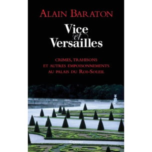 Baraton, Alain | Vice et Versailles | Livre d'occasion