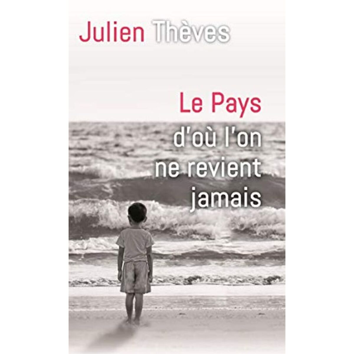 Thèves, Julien | Le pays d'où l'on ne revient jamais | Livre d'occasion