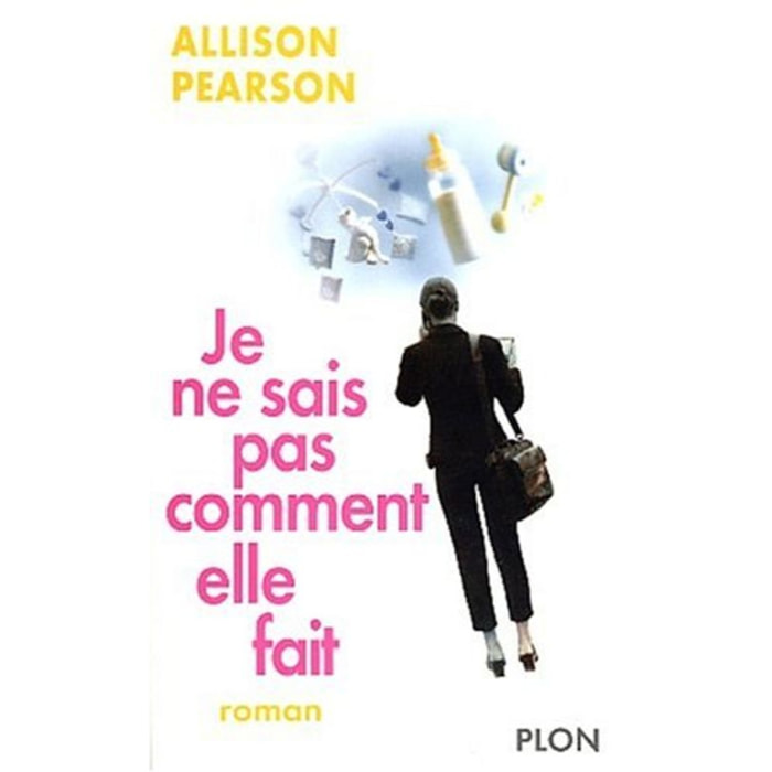 Pearson, Allison | Je ne sais pas comment elle fait | Livre d'occasion