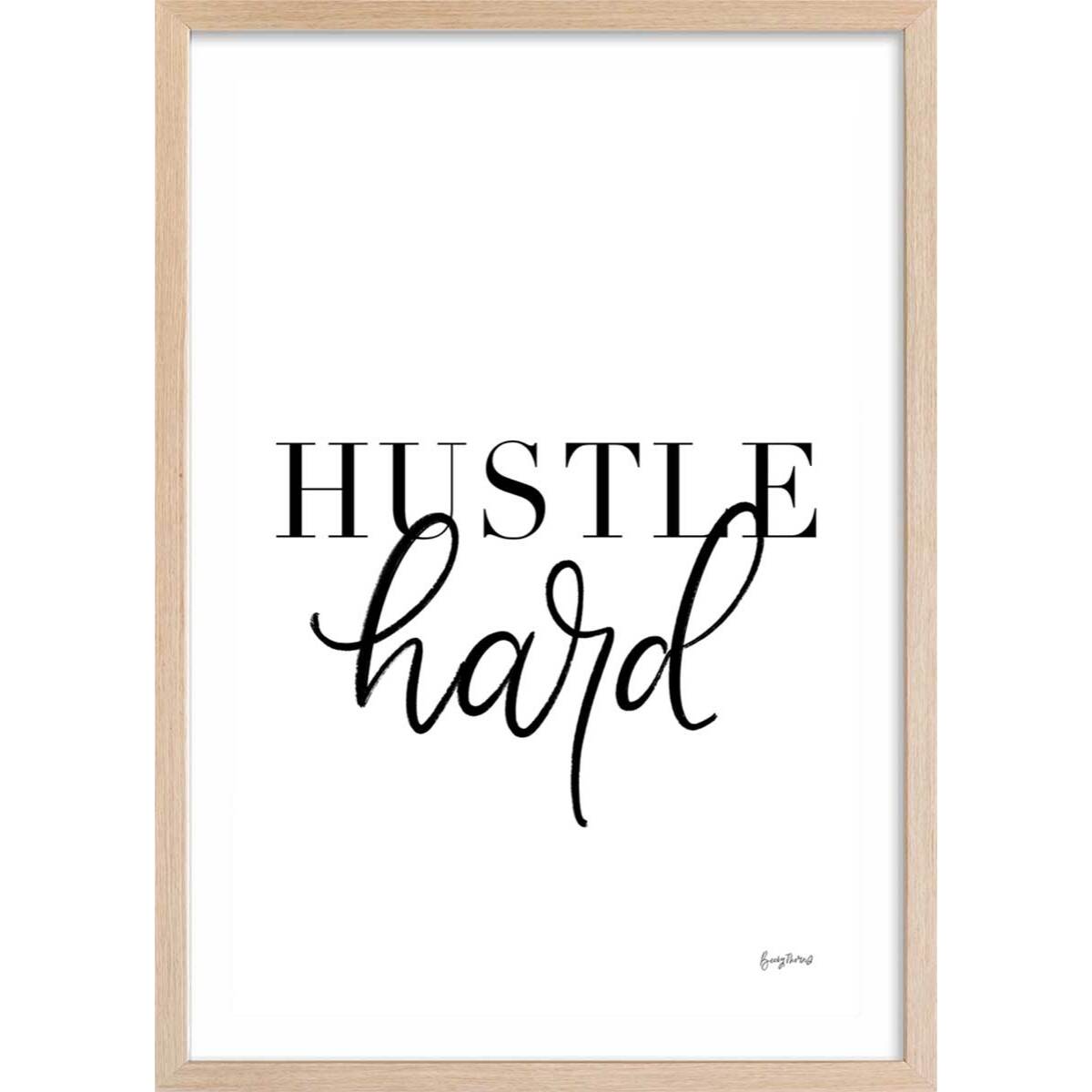 Affiche hustle hard Affiche + cadre en bois - Chêne