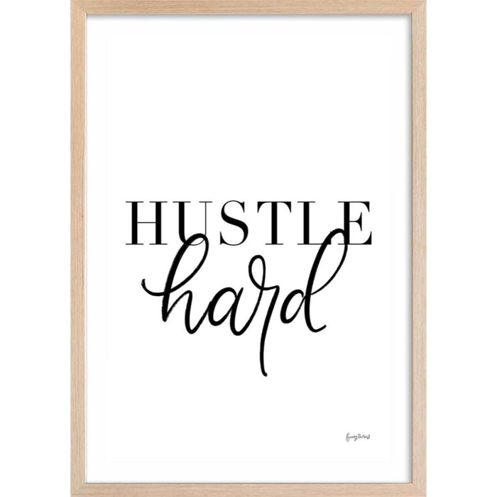 Affiche hustle hard Affiche + cadre en bois - Chêne