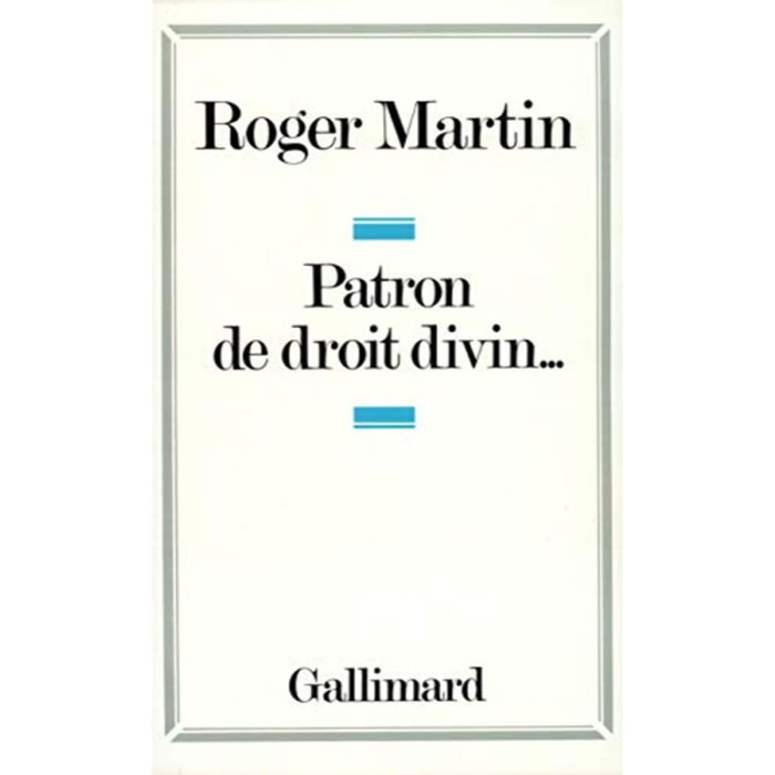 Martin,Roger | Patron de droit divin... | Livre d'occasion