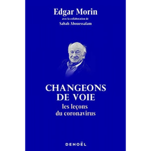 Morin, Edgar | Changeons de voie: Les leçons du coronavirus | Livre d'occasion