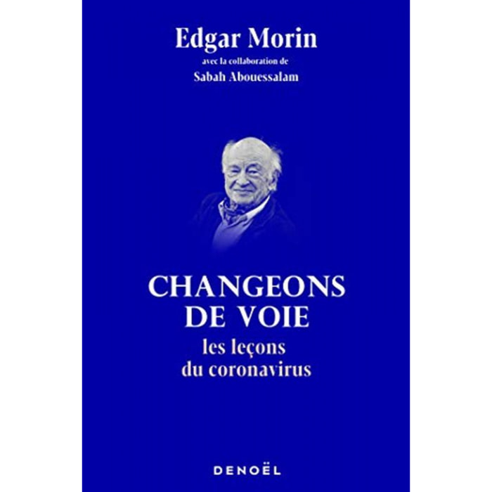 Morin, Edgar | Changeons de voie: Les leçons du coronavirus | Livre d'occasion