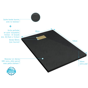Receveur de douche Noir Effet Pierre 80x120 cm et Grille décor Linéaire Or Doré Brossé