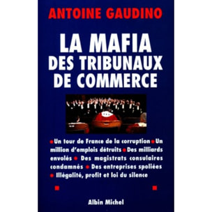 Antoine Gaudino | La Mafia des tribunaux de commerce : Un tour de France de la corruption | Livre d'occasion