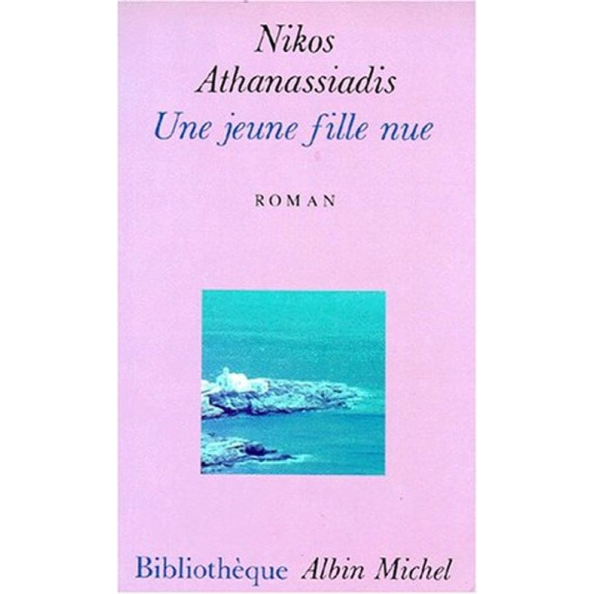 Athanassiadis, Nikos | Une jeune fille nue | Livre d'occasion