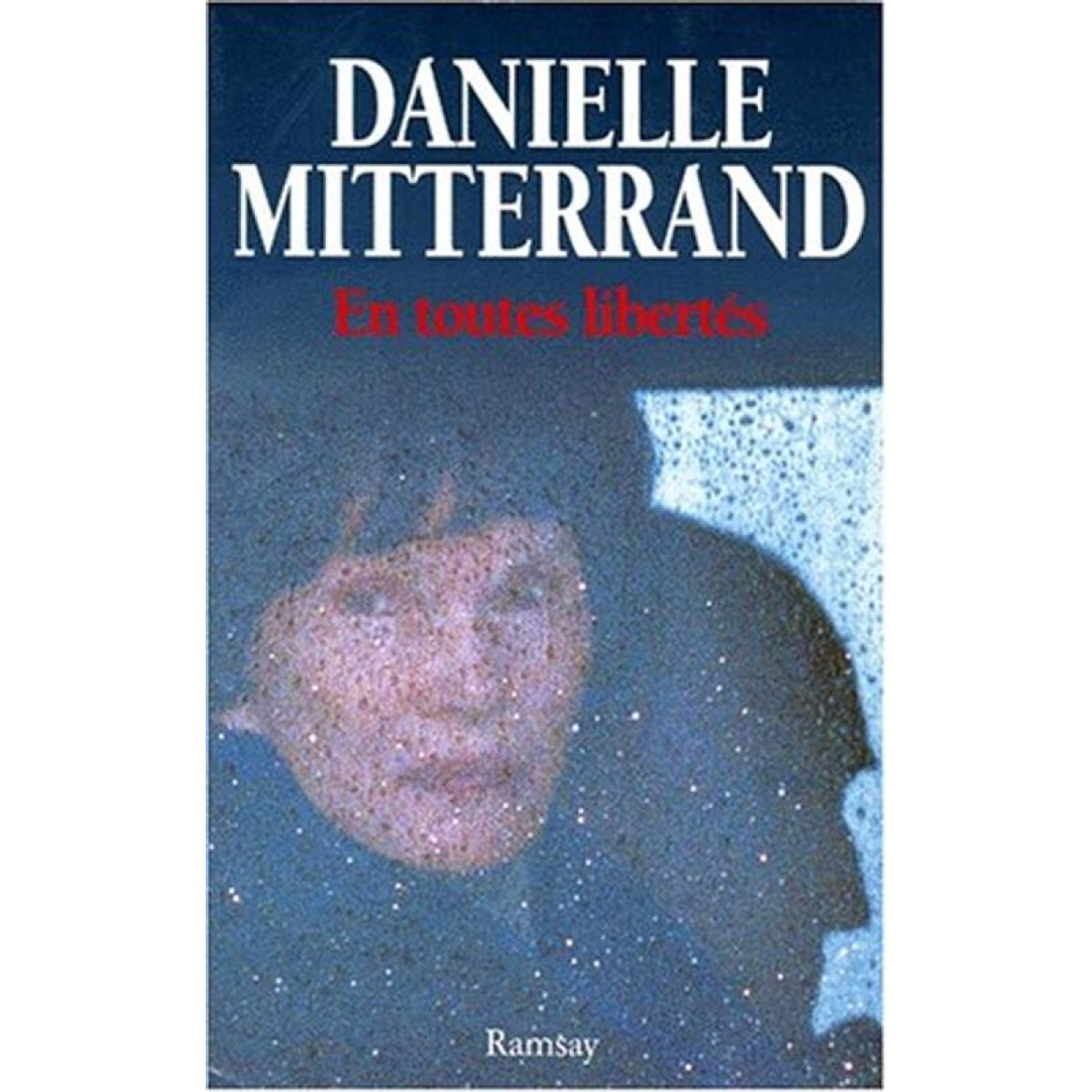 Mitterrand, Danielle | En toutes libertés | Livre d'occasion