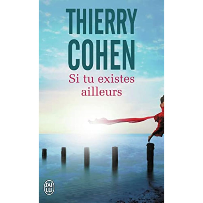 Cohen, Thierry | Si tu existes ailleurs | Livre d'occasion