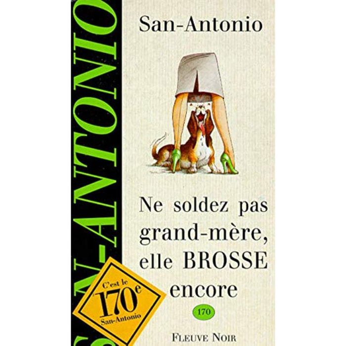 San-Antonio | Ne soldez pas grand-mère, elle BROSSE encore | Livre d'occasion