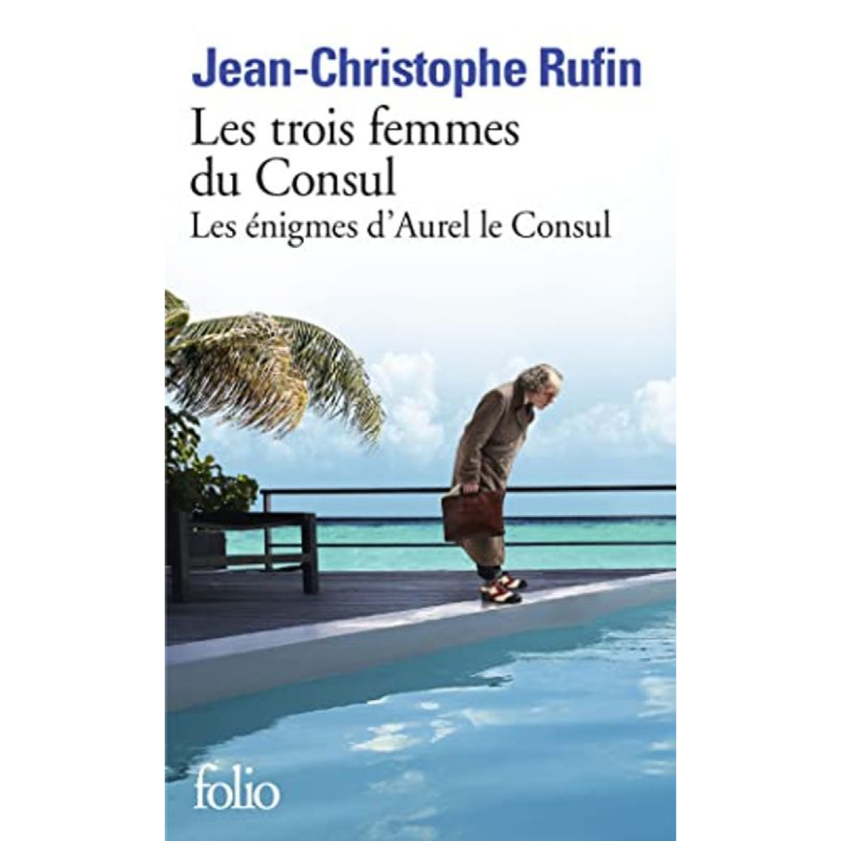 Rufin,Jean-Christophe | Les énigmes d'Aurel le Consul, II : Les trois femmes du Consul | Livre d'occasion