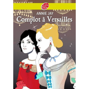 Jay, Annie | Complot à Versailles - Tome 1 - Complot à Versailles | Livre d'occasion