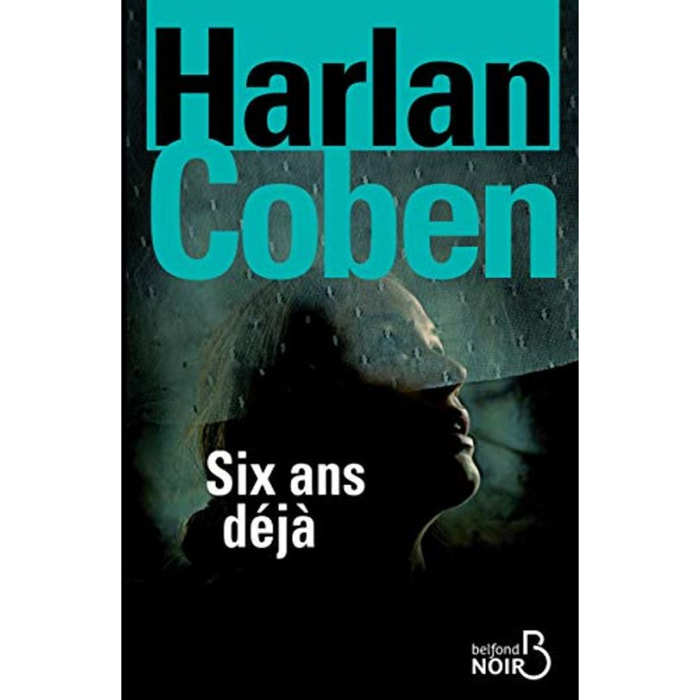 Coben, Harlan | Six ans déjà | Livre d'occasion