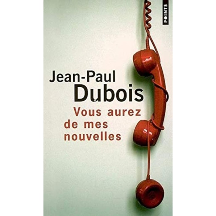 Dubois, Jean-Paul | Vous aurez de mes nouvelles | Livre d'occasion