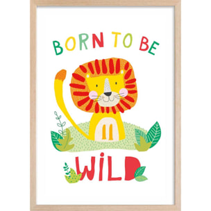 Affiche enfant lion born to be wild Affiche + cadre en bois - Chêne