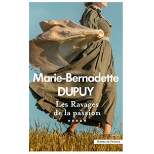 Dupuy, Marie-Bernadette | Les Ravages de la passion (Nouvelle édition) (5) | Livre d'occasion