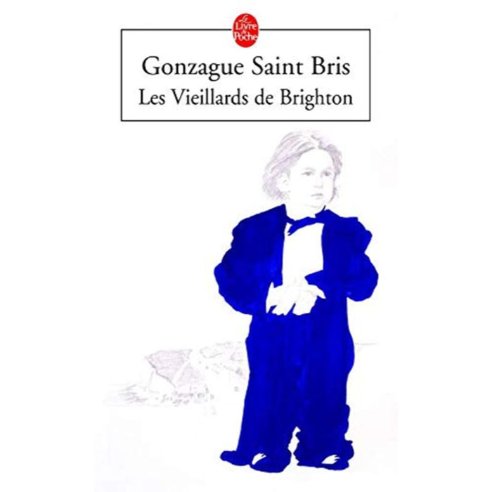 Gonzague Saint Bris | Les Vieillards de Brighton | Livre d'occasion