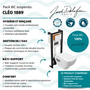 Pack WC suspendu sans bride Cléo 1889 + abattant frein de chute déclipsable + bâti support mur + plaque chromée