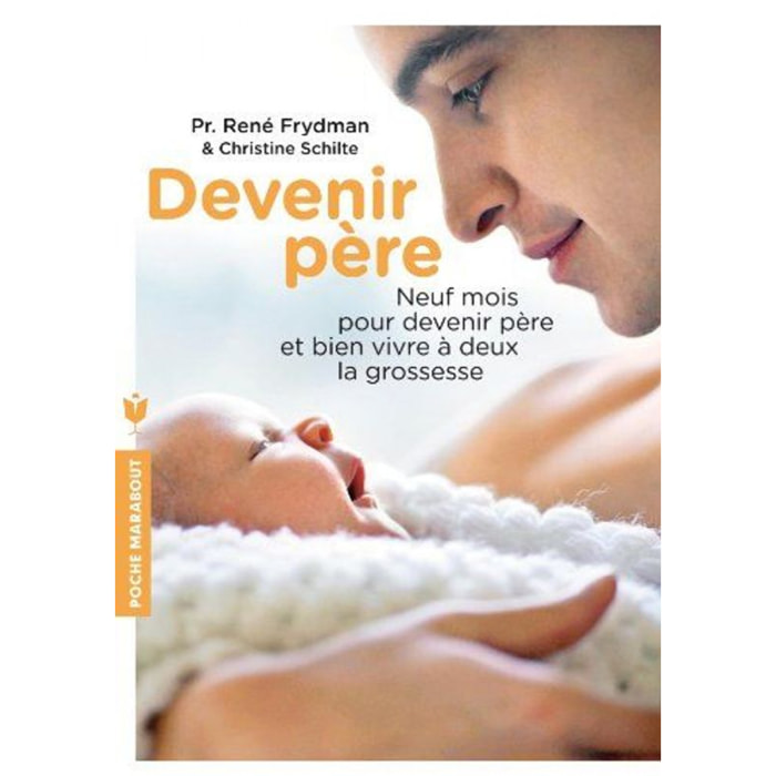 Frydman, René | Devenir père: Neuf mois pour devenir père et bien vivre à deux la grossesse | Livre d'occasion