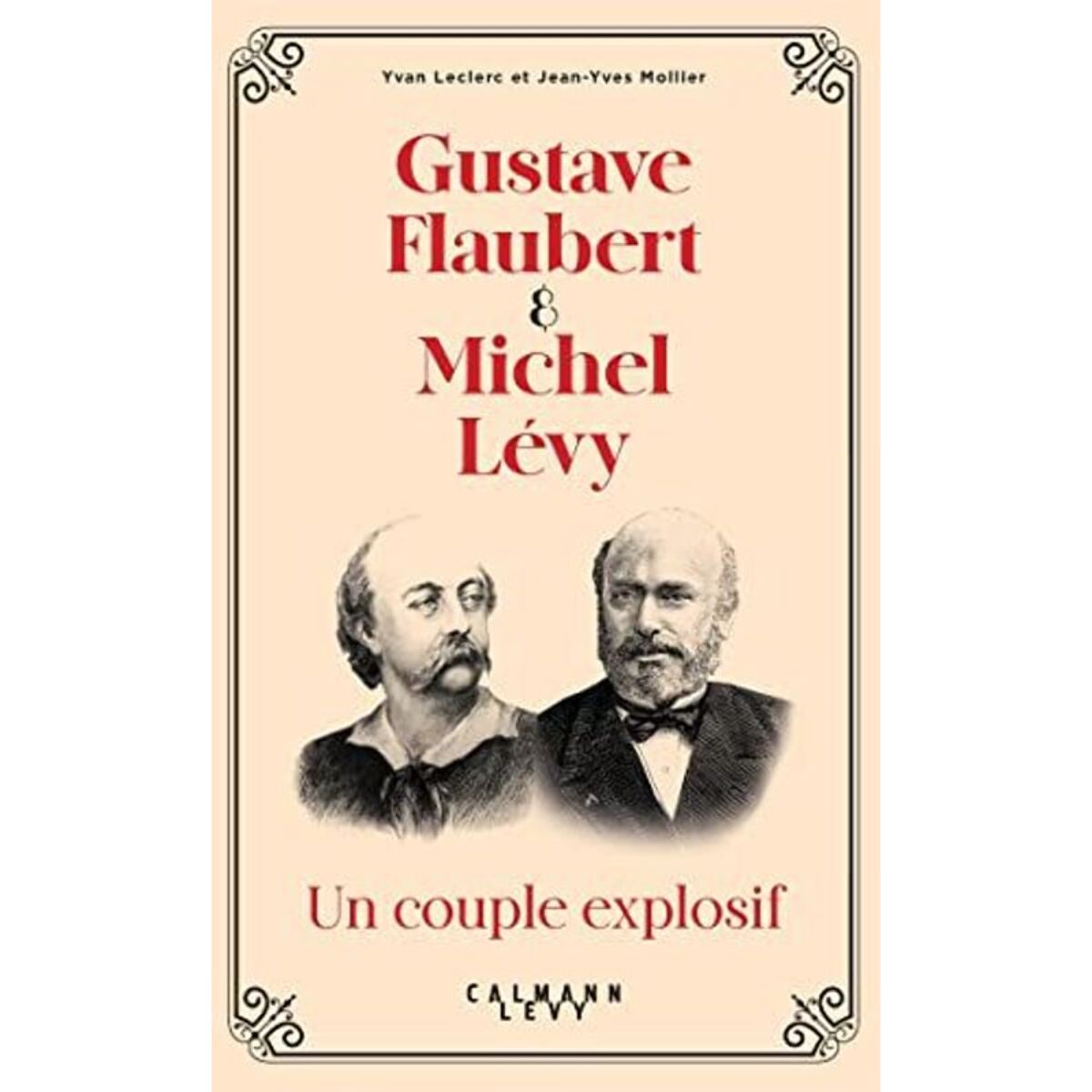 Leclerc, Yvan | Gustave Flaubert et Michel Lévy, un couple explosif | Livre d'occasion