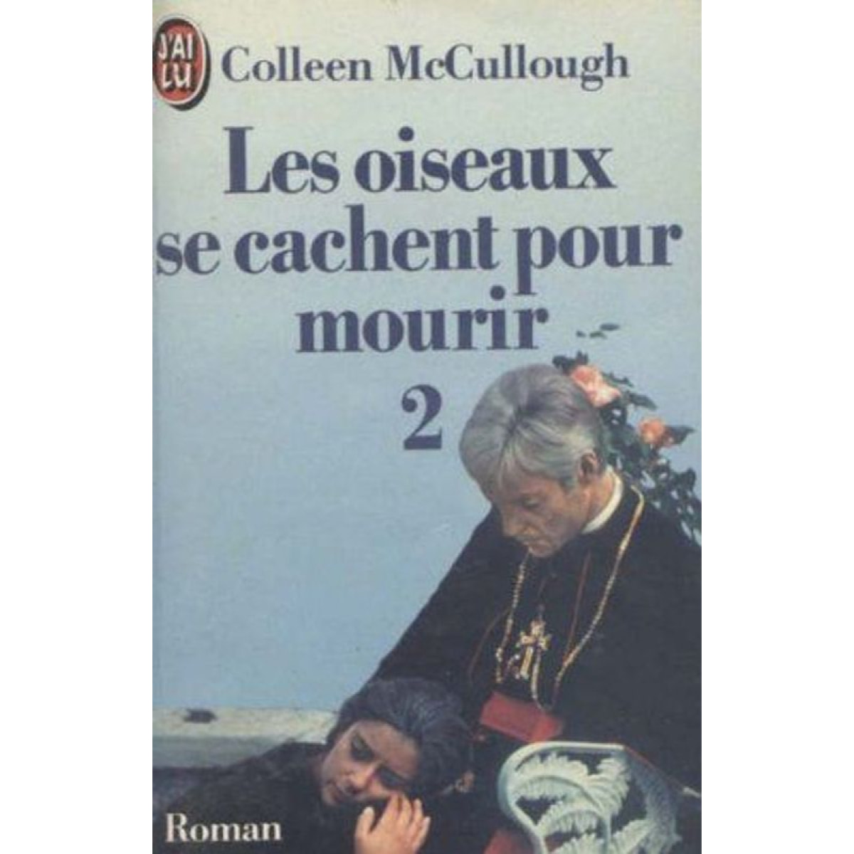 McCullough, Colleen | les oiseaux se cachent pour mourir : Tome 2 : Collection : J'ai lu n° 1022 | Livre d'occasion