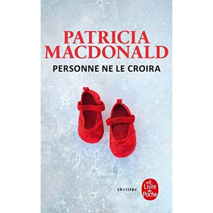 Mac Donald, Patricia | Personne ne le croira | Livre d'occasion