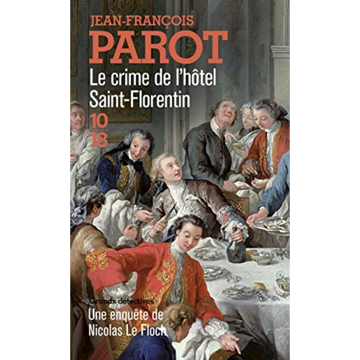 Parot, Jean-François | Le crime de l'hôtel Saint-Florentin (Nicolas Le Floch n°5) | Livre d'occasion