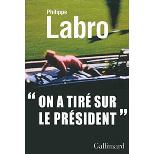 Labro,Philippe | «On a tiré sur le Président» | Livre d'occasion