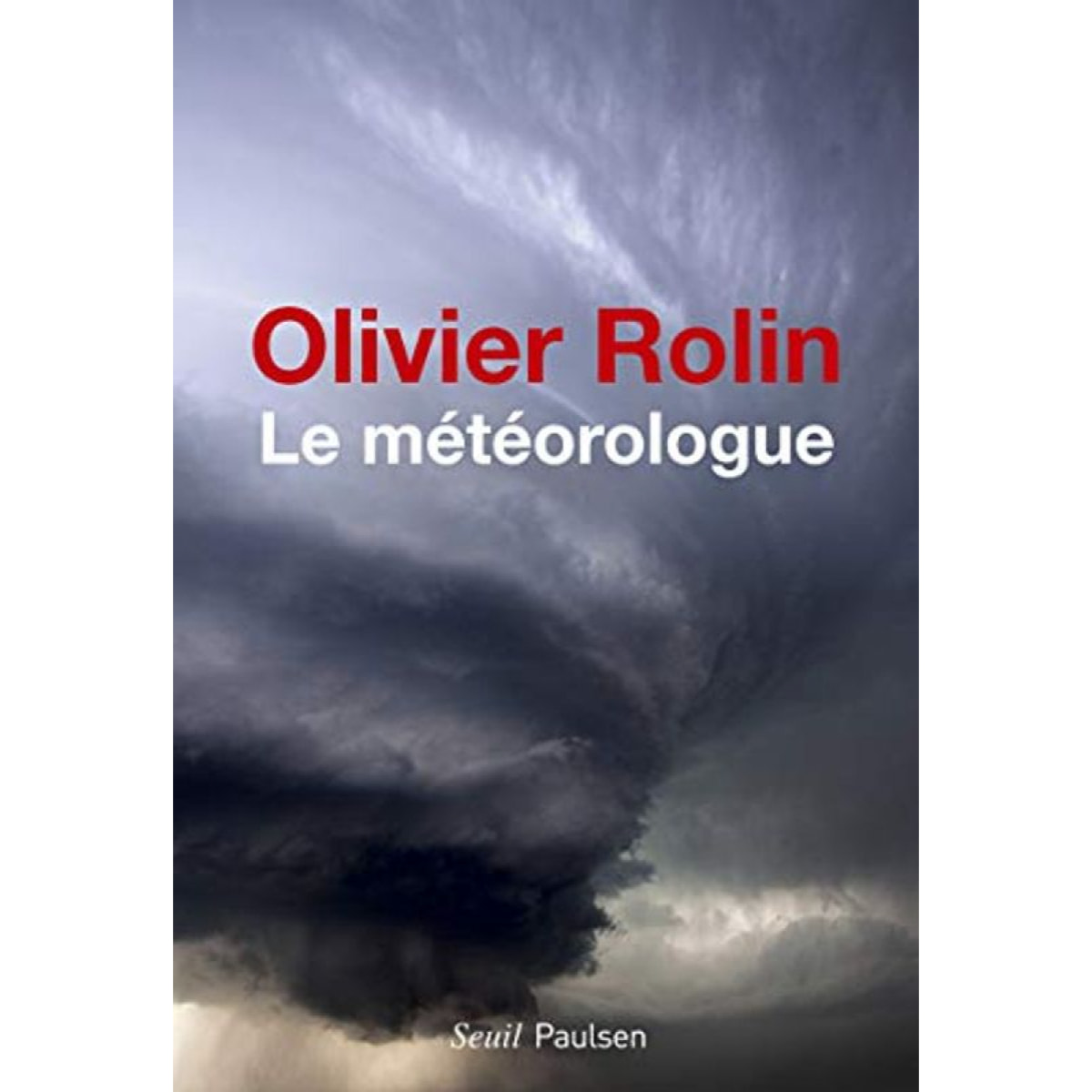 Rolin, Olivier | Le Météorologue | Livre d'occasion