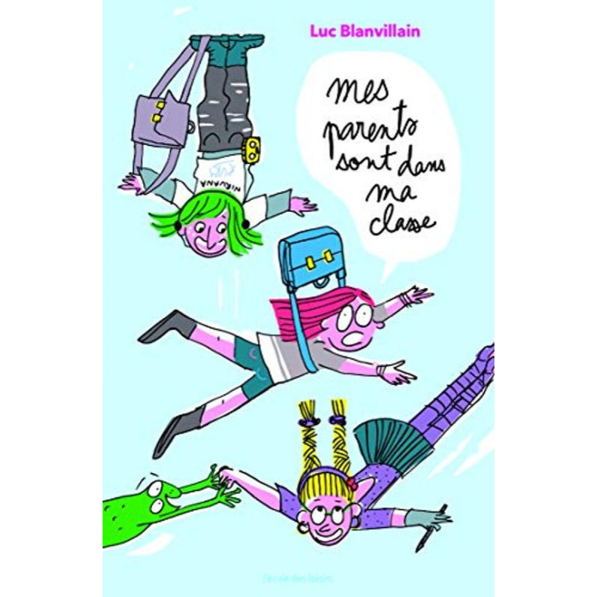 Blanvillain, Luc | Parents sont dans ma classe (poche) (Mes) | Livre d'occasion