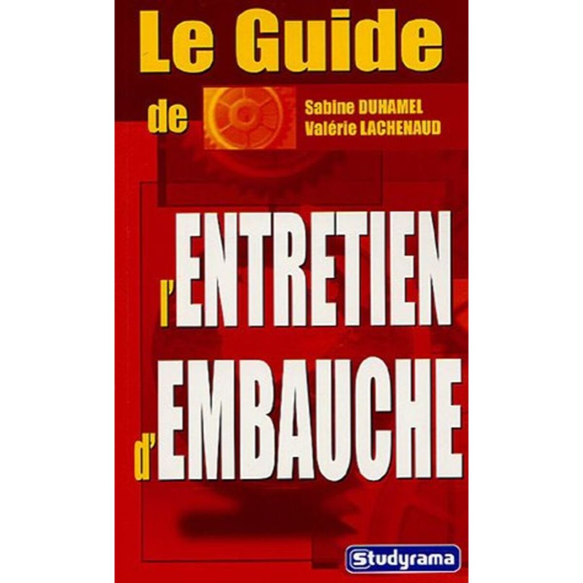 DUHAMEL, SABINE | Le guide de l'entretien d'embauche | Livre d'occasion