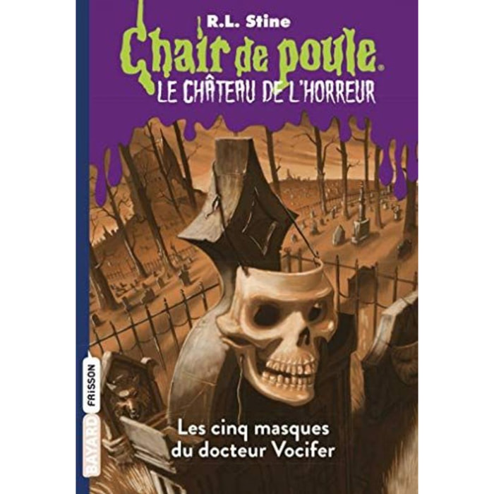 Stine, R.L | Le château de l'horreur, Tome 03: Les cinq masques du docteur Vocifer | Livre d'occasion