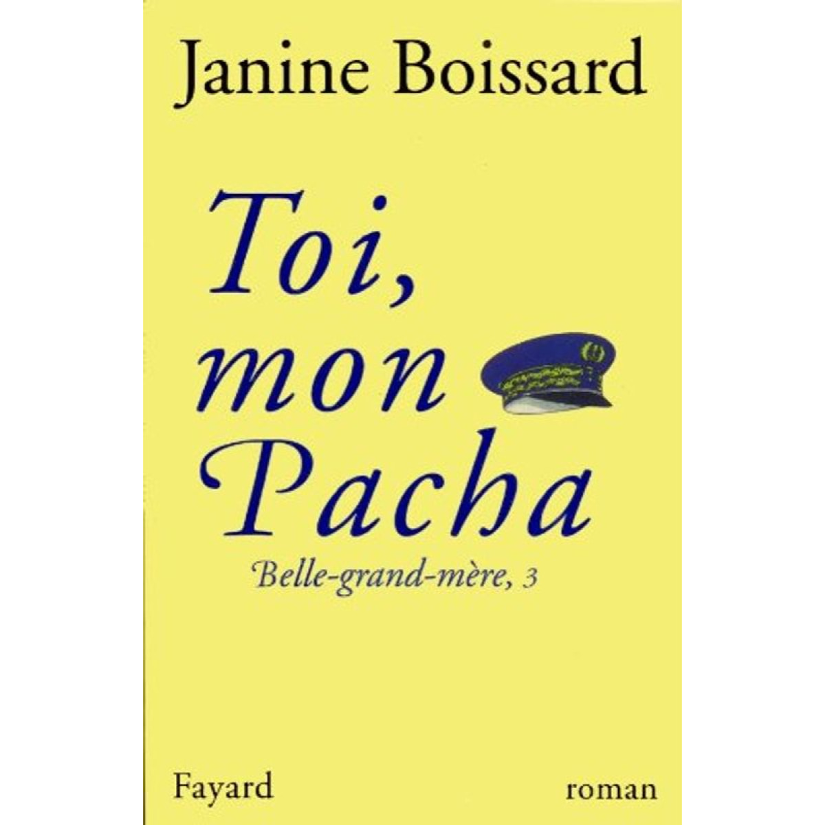 Boissard, Janine | Toi, mon Pacha: Belle-grand-mère, 3 | Livre d'occasion