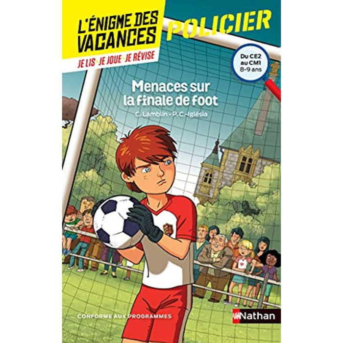 Chavanette-Iglesia, Pascale | L'énigme des vacances : Menaces sur la finale de foot - Un roman-jeu pour réviser les principales notions du programme - CE2 vers CM1 - 8/9 ans: Du CE2 au CM1 | Livre d'occasion