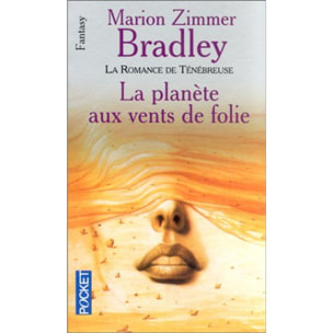 BRADLEY, MARION ZIMMER | La planète aux vents de folie (La romance de Ténébreuse, tome 1) | Livre d'occasion