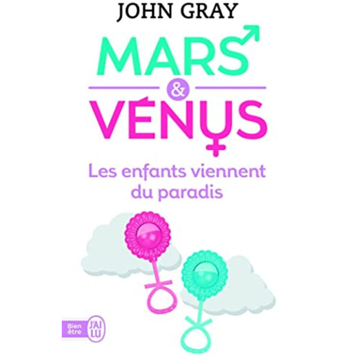 Gray, John | Mars et Vénus : les enfants viennent du paradis | Livre d'occasion