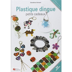 Armani, Cendrine | Plastique dingue: Petits cadeaux | Livre d'occasion