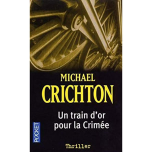 Crichton, Michael | Train d'or pour la Crimée | Livre d'occasion